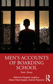 Men's Accounts of Boarding School (Sent Away) - 9780367546823 by Margaret Laughton, Allison Paech-Ujejski, Andrew Patterson, 9780367546823