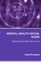 Mental Health Social Work (Evidence-Based Practice) - 9780415319027 by Colin Pritchard, 9780415319027