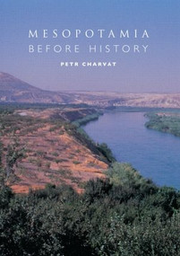 Mesopotamia Before History - 9780415487245 by Petr Charvát, 9780415487245