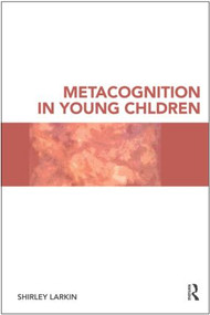 Metacognition in Young Children - 9780415463584 by Shirley Larkin, 9780415463584