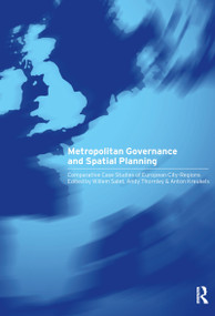Metropolitan Governance and Spatial Planning (Comparative Case Studies of European City-Regions) - 9780415274494 by Anton Kreukels, Willem Salet, Andy Thornley, 9780415274494