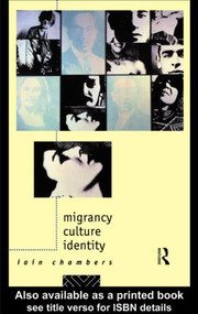 Migrancy, Culture, Identity - 9780415088022 by Iain Chambers, 9780415088022