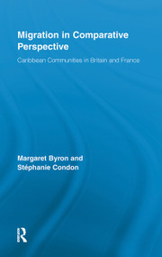Migration in Comparative Perspective (Caribbean Communities in Britain and France) - 9780415542890 by Margaret Byron, Stéphanie Condon, 9780415542890