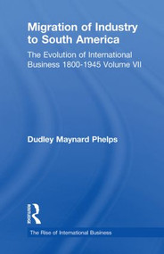 Migration Indust Sth Americ V7 by Dudley Maynard Phelps, 9780415510530