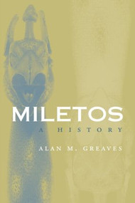 Miletos (Archaeology and History) - 9780415488099 by Alan M. Greaves, 9780415488099