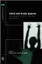 Mind and Body Spaces (Geographies of Illness, Impairment and Disability) by Ruth Butler, Hester Parr, 9780415179034