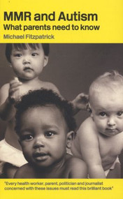 MMR and Autism (What Parents Need to Know) - 9780415321792 by Michael Fitzpatrick, 9780415321792