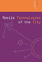 Mobile Technologies of the City - 9780415655606 by Mimi Sheller, John Urry, 9780415655606