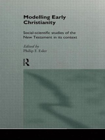 Modelling Early Christianity (Social-Scientific Studies of the New Testament in its Context) - 9780415129817 by Philip Esler, 9780415129817