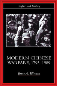 Modern Chinese Warfare, 1795-1989 - 9780415214742 by Bruce A. Elleman, 9780415214742