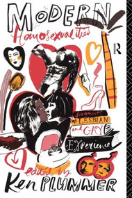 Modern Homosexualities (Fragments of Lesbian and Gay Experiences) - 9780415064217 by Ken Plummer, 9780415064217