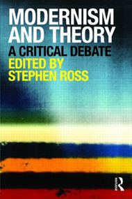 Modernism and Theory (A Critical Debate) - 9780415461573 by Stephen Ross, 9780415461573