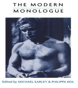 The Modern Monologue (Men) by Michael Earley, Philippa Keil, 9780413672100