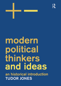 Modern Political Thinkers and Ideas (An Historical Introduction) by Tudor Jones, 9780415174770