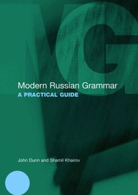 Modern Russian Grammar (A Practical Guide) - 9780415397506 by John Dunn, Shamil Khairov, 9780415397506
