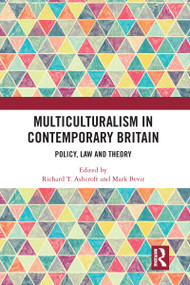 Multiculturalism in Contemporary Britain (Policy, Law and Theory) - 9780367582913 by Richard T. Ashcroft, Mark Bevir, 9780367582913