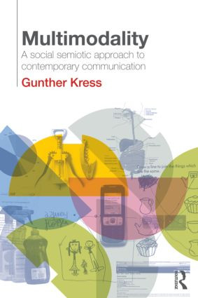 Multimodality (A Social Semiotic Approach to Contemporary Communication) - 9780415320610 by Gunther Kress, 9780415320610