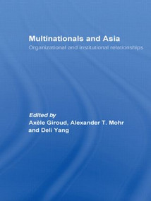 Multinationals and Asia (Organizational and Institutional Relationships) - 9780415514057 by Axele Giroud, Deli Yang, Alex Mohr, 9780415514057
