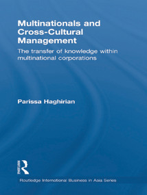 Multinationals and Cross-Cultural Management (The Transfer of Knowledge within Multinational Corporations) - 9780415731492 by Parissa Haghirian, 9780415731492