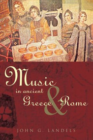 Music in Ancient Greece and Rome - 9780415248433 by John G Landels, 9780415248433