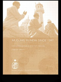 Muslims in India Since 1947 (Islamic Perspectives on Inter-Faith Relations) - 9780415406048 by Yoginder Sikand, 9780415406048