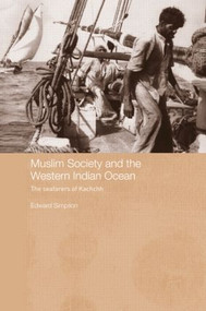 Muslim Society and the Western Indian Ocean (The Seafarers of Kachchh) - 9780415543774 by Edward Simpson, 9780415543774