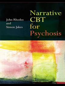 Narrative CBT for Psychosis - 9780415475723 by John Rhodes, Simon Jakes, 9780415475723