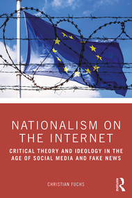 Nationalism on the Internet (Critical Theory and Ideology in the Age of Social Media and Fake News) - 9780367357665 by Christian Fuchs, 9780367357665