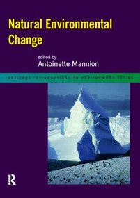 Natural Environmental Change by Antoinette Mannion, 9780415139335