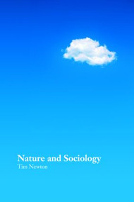 Nature and Sociology - 9780415366830 by Tim Newton, 9780415366830