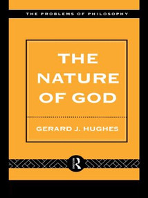 The Nature of God (An Introduction to the Philosophy of Religion) - 9780415120753 by Gerard Hughes, 9780415120753