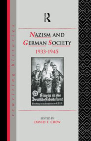 Nazism and German Society, 1933-1945 - 9780415082402 by David Crew, 9780415082402