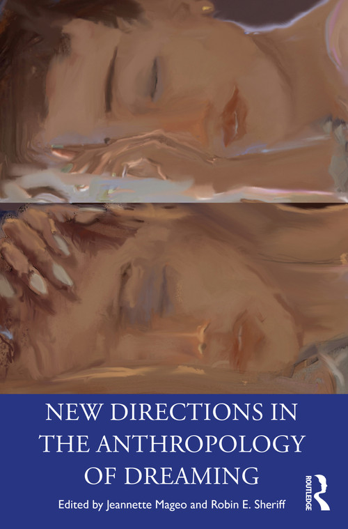 New Directions in the Anthropology of Dreaming - 9780367479336 by Jeannette Mageo, Robin E. Sheriff, 9780367479336