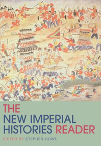 The New Imperial Histories Reader - 9780415424585 by Stephen Howe, 9780415424585