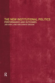 The New Institutional Politics (Outcomes and Consequences) - 9780415183215 by Svante Ersson, Jan-Erik Lane, 9780415183215