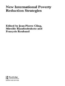 New International Poverty Reduction Strategies by Jean-Pierre Cling, Mireille Razafindrakoto, François Roubaud, 9780415406949