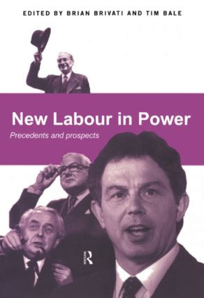 New Labour in Power (Precedents and Prospects) by Tim Bale, Brian Brivati, 9780415179737