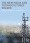 The New Media and Technocultures Reader - 9780415469142 by Seth Giddings, Martin Lister, 9780415469142
