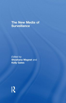 The New Media of Surveillance - 9780415568128 by Shoshana Magnet, Kelly Gates, 9780415568128