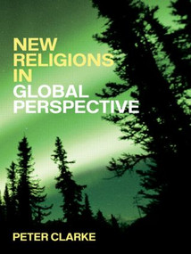 New Religions in Global Perspective (Religious Change in the Modern World) - 9780415257480 by Peter B. Clarke, 9780415257480