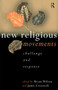 New Religious Movements (Challenge and Response) by Jamie Cresswell, Bryan Wilson, 9780415200509