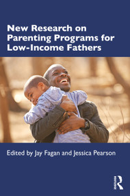 New Research on Parenting Programs for Low-Income Fathers - 9780367363420 by Jay Fagan, Jessica Pearson, 9780367363420