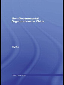 Non-Governmental Organisations in China by Yiyi Lu, 9780415541831