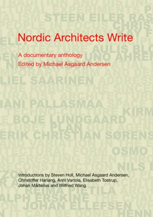 Nordic Architects Write (A Documentary Anthology) by Michael Asgaard Andersen, 9780415463522