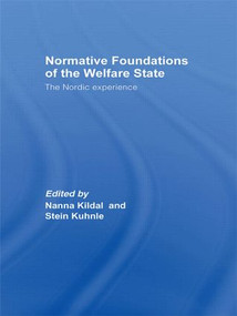 Normative Foundations of the Welfare State (The Nordic Experience) - 9780415429764 by Nanna Kildal, Stein Kuhnle, 9780415429764