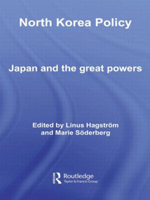 North Korea Policy (Japan and the Great Powers) - 9780415546904 by Linus Hagström, Marie Söderberg, 9780415546904