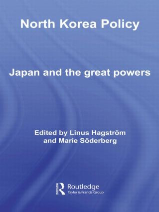 North Korea Policy (Japan and the Great Powers) - 9780415546904 by Linus Hagström, Marie Söderberg, 9780415546904
