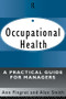 Occupational Health: A Practical Guide for Managers - 9780415106290 by Dr. Ann Fingret, Alan Smith, 9780415106290