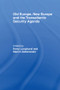 Old Europe, New Europe and the Transatlantic Security Agenda by Kerry Longhurst, Marcin Zaborowski, 9780415463751
