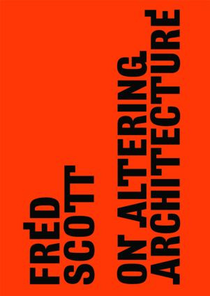 On Altering Architecture by Fred Scott, 9780415317528